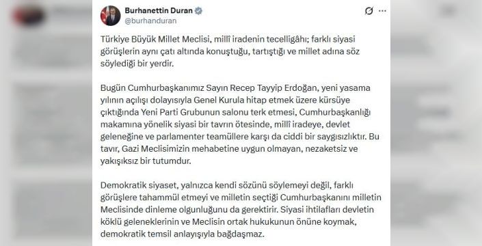 Duran: Yeni Parti Grubunun salonu terk etmesi saygısızlıktır