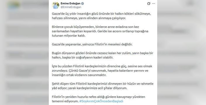 Emine Erdoğan, Gazze'deki durumu değerlendirdi