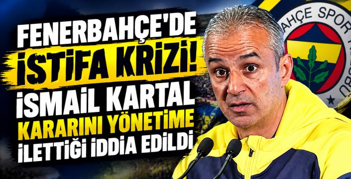 Fenerbahçe'de sıcak saatler! İsmail Kartal'dan istifa hamlesi