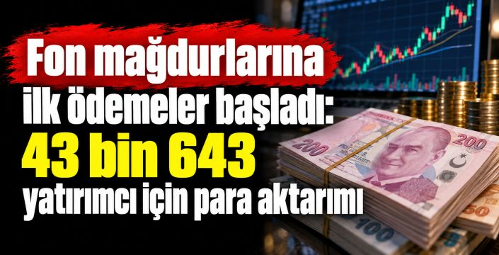 Fon mağdurlarına müjde: İlk ödemeler başladı!
