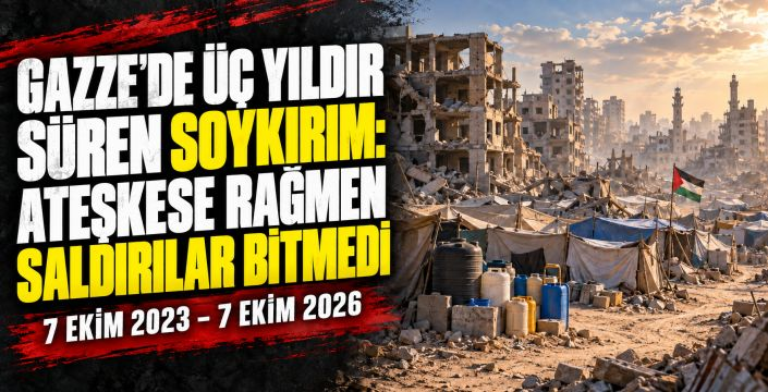 Gazze’de soykırımın üçüncü yılında ağır bilanço: 74 bini aşkın can kaybı