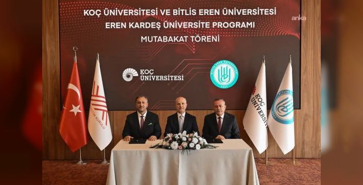Koç Üniversitesi ve Bitlis Eren Üniversitesi arasında mutabakat imzalandı
