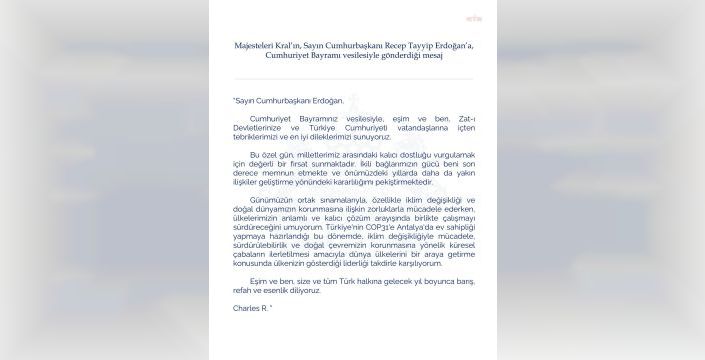 Kral Charles'tan Erdoğan'a Cumhuriyet Bayramı mesajı