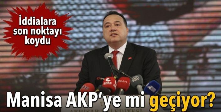 Manisa AKP'ye mi geçiyor? İddialara son noktayı koydu