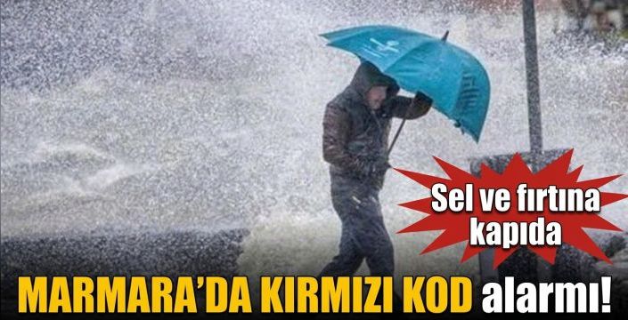 Marmara’da kırmızı kod alarmı! Sel ve fırtına kapıda 