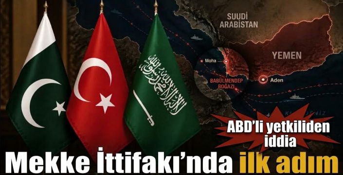 Mekke İttifakı’nda ilk adım! ABD’li yetkiliden iddia