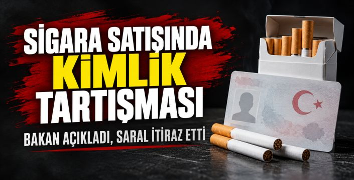 Sağlık Bakanı’nın sigara satışında kimlik planı tartışma yarattı