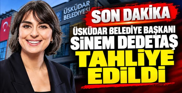Üsküdar Belediye Başkanı Sinem Dedetaş'a ev hapsiyle tahliye