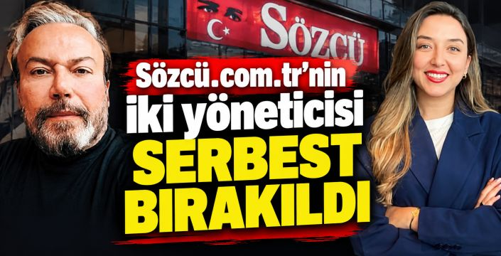 Sözcü.com.tr yöneticileri Ercüment İşleyen ve Tuğba Nur Çelik serbest bırakıldı
