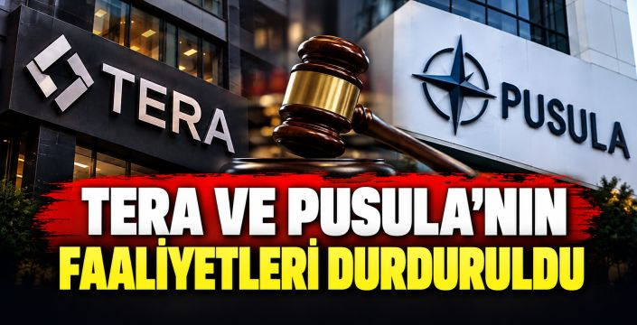 Tera ve Pusula'nın faaliyetleri durduruldu