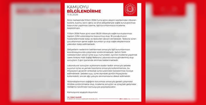 Tokat'ta bulantı ve ishal vakaları artıyor, hastaneye başvuran sayısı 2 bin 914'e ulaştı