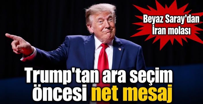 Trump'tan ara seçim öncesi net mesaj! Beyaz Saray’dan İran molası