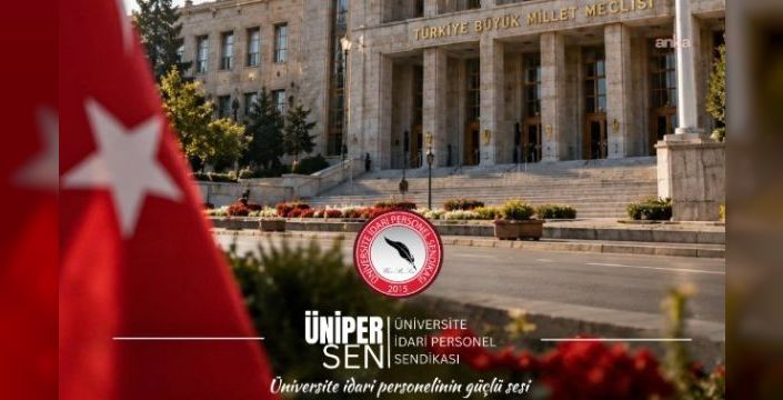 ÜNİPERSEN, TBMM'den kamu çalışanlarının haklarını talep etti