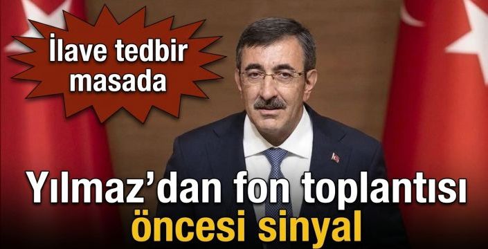 Yılmaz’dan fon toplantısı öncesi sinyal! İlave tedbir masada