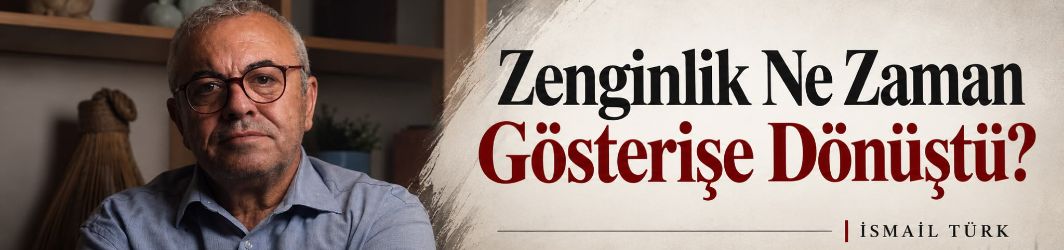 Zenginlik Ne Zaman Gösterişe Dönüştü?